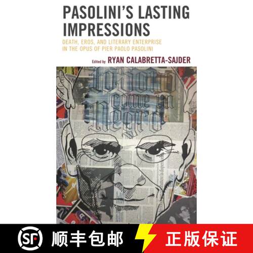 【3-4周达】Pasolini's Lasting Impressions : Death, Eros, and Literary Enterprise in the Opus of Pier ... [9781683930204]
