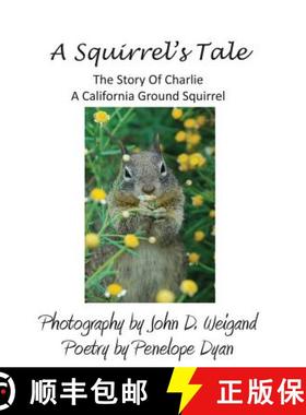 【3-4周达】A Squirrel's tale, The Story Of Charlie, A California Ground Squirrel [9781614772187]