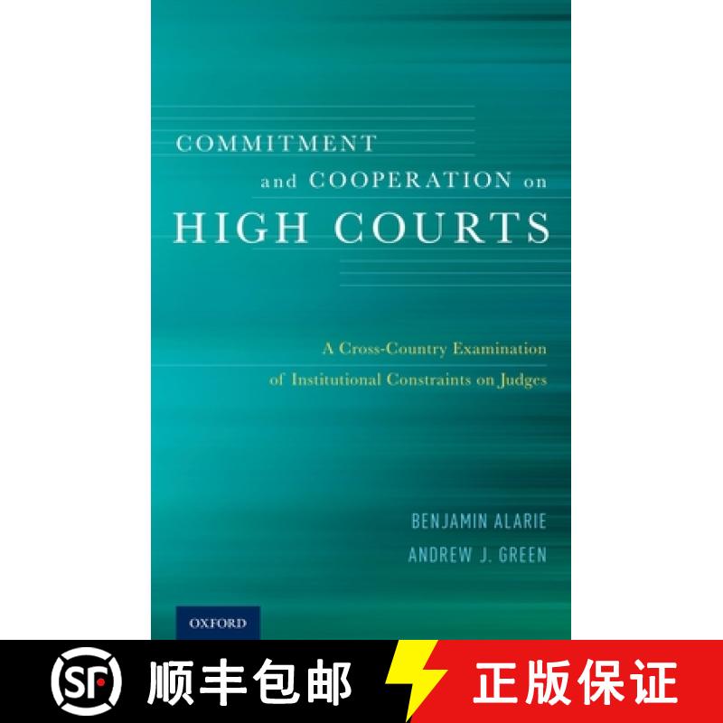 【3-4周达】Commitment and Cooperation on High Courts: A Cross-Country Examination of Institutional Co... [9780199397594]