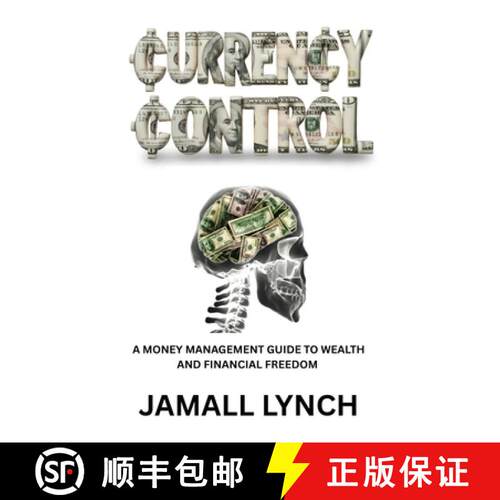 【3-4周达】Currency Control: A Money Management Guide to Wealth and Financial Freedom: A money manage... [9798218925307]