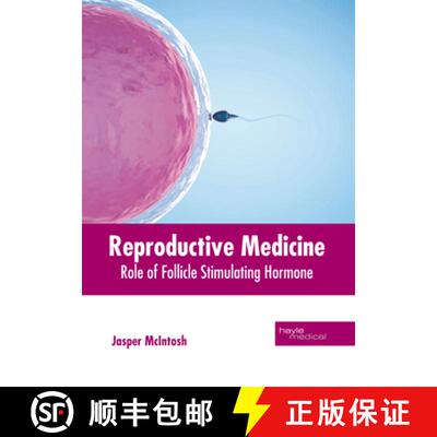 【3-4周达】精装 Reproductive Medicine: Role of Follicle Stimulating Hormone [9781646475902]
