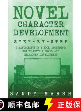 【3-4周达】Novel Character Development: Step-by-Step | 2 Manuscripts in 1 Book | Essential Fictional ... [9798869387172]