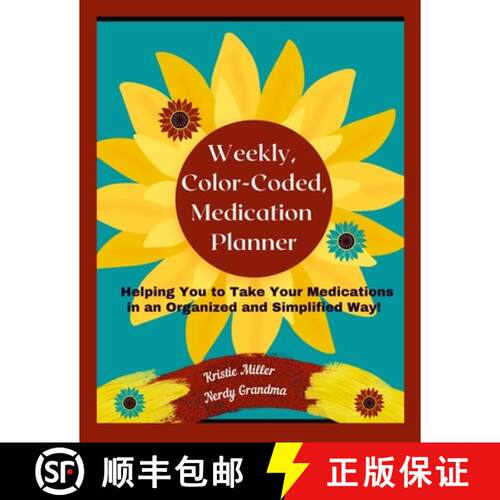 【3-4周达】Weekly, Color-Coded, Medication Planner: Helping You to Take Your Medications in an Organi... [9781387498161]