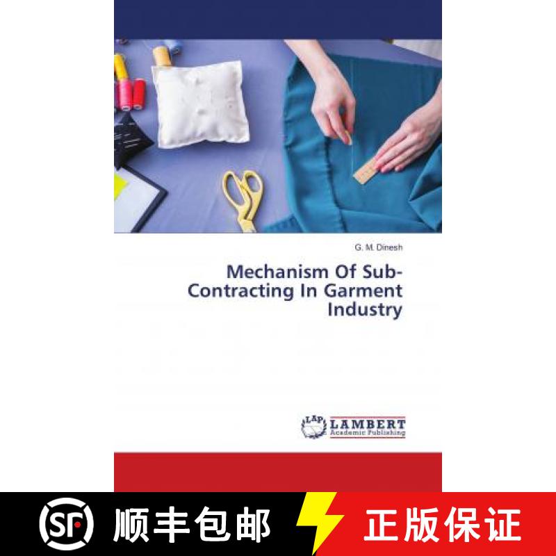 预订 Mechanism Of Sub-Contracting In Garment Industry [9786139913527]