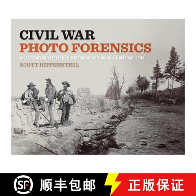 【3-4周达】精装 Civil War Photo Forensics – Investigating Battlefield Photographs Through a Critical... [9798895270875]