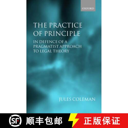 【3-4周达】The Practice of Principle: In Defence of a Pragmatist Approach to Legal Theory [9780199264124]