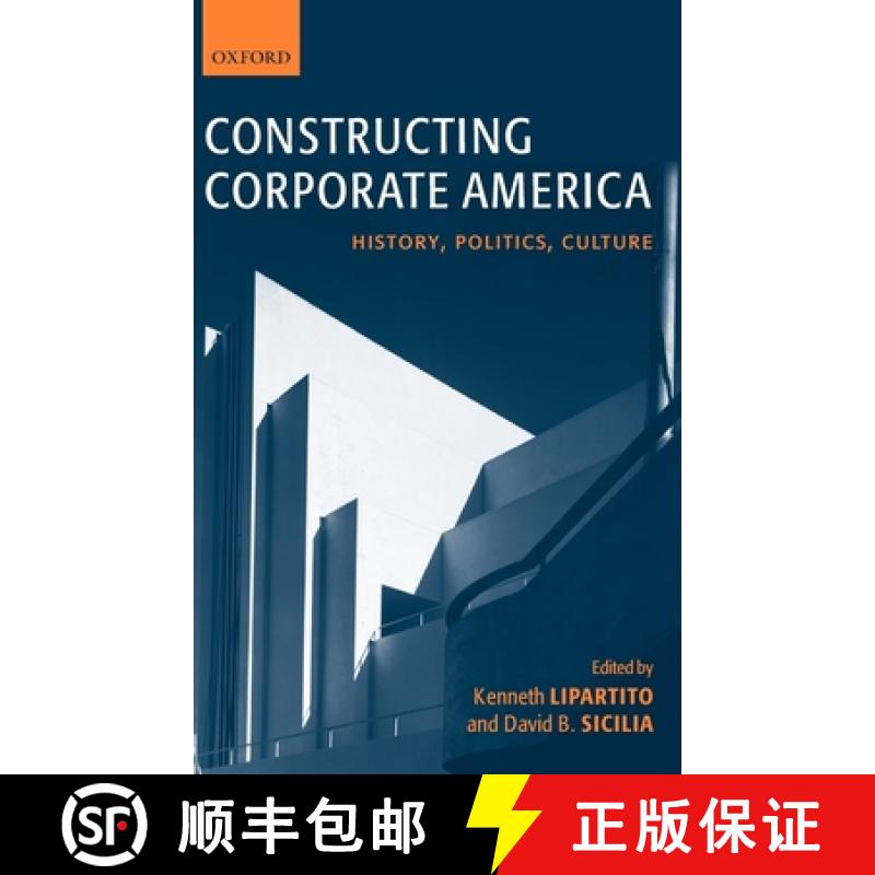 【3-4周达】Constructing Corporate America: History, Politics, Culture [9780199251896]