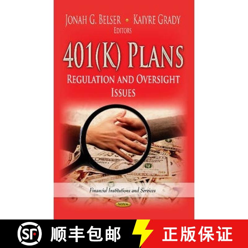 【3-4周达】401(K) Plans: Regulation and Oversight Issues [9781622578399]