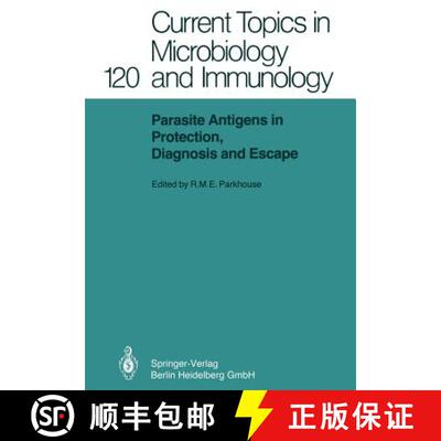 【3-4周达】Parasite Antigens in Protection, Diagnosis and Escape [9783662091999]