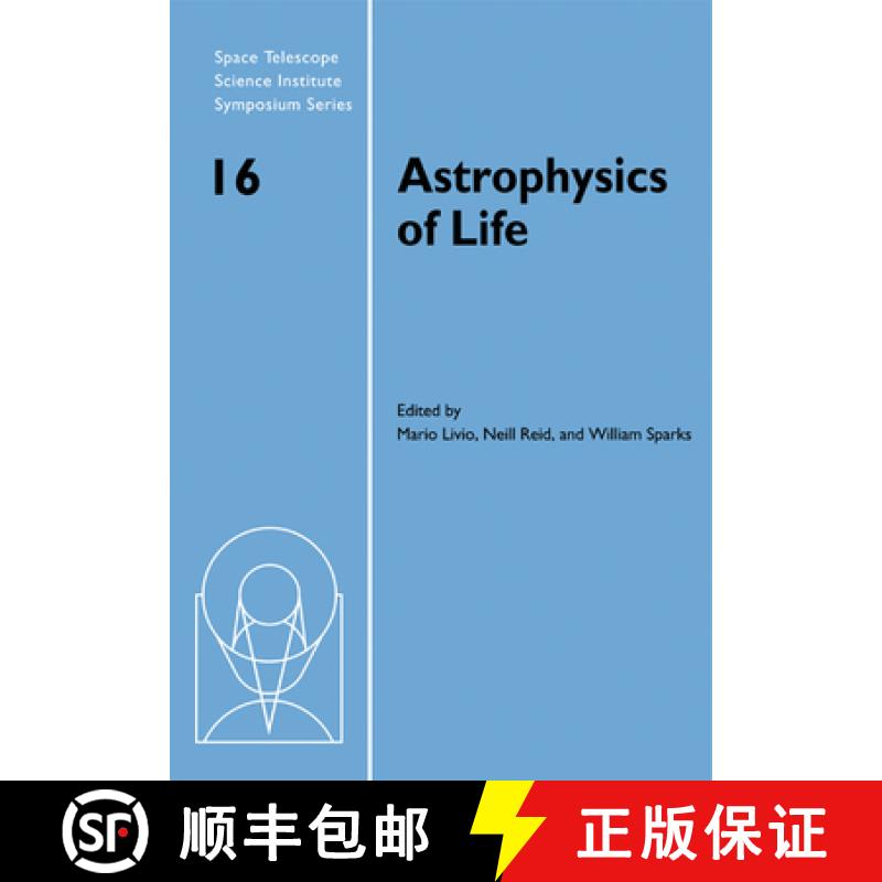 【3-4周达】Astrophysics of Life: Proceedings of the Space Telescope Science Institute Symposium, held... [9780521173285]