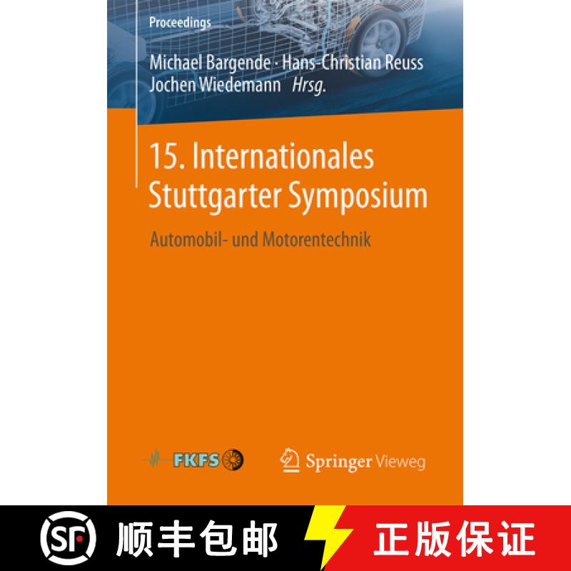 【3-4周达】15. Internationales Stuttgarter Symposium: Automobil- Und Motorentechnik [9783658088439]