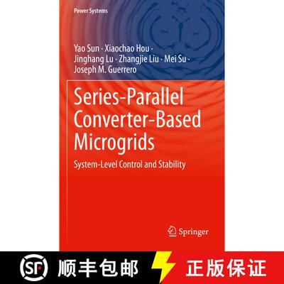 【3-4周达】Series-Parallel Converter-Based Microgrids : System-Level Control and Stability [9783030915131]