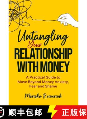 【3-4周达】Untangling Your Relationship With Money: A Practical Guide to Move Beyond Money Anxiety, F... [9781990830501]