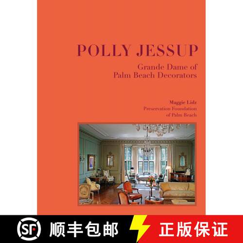 【3-4周达】精装 Polly Jessup: Grande Dame of Palm Beach Decorators [9781913875954]