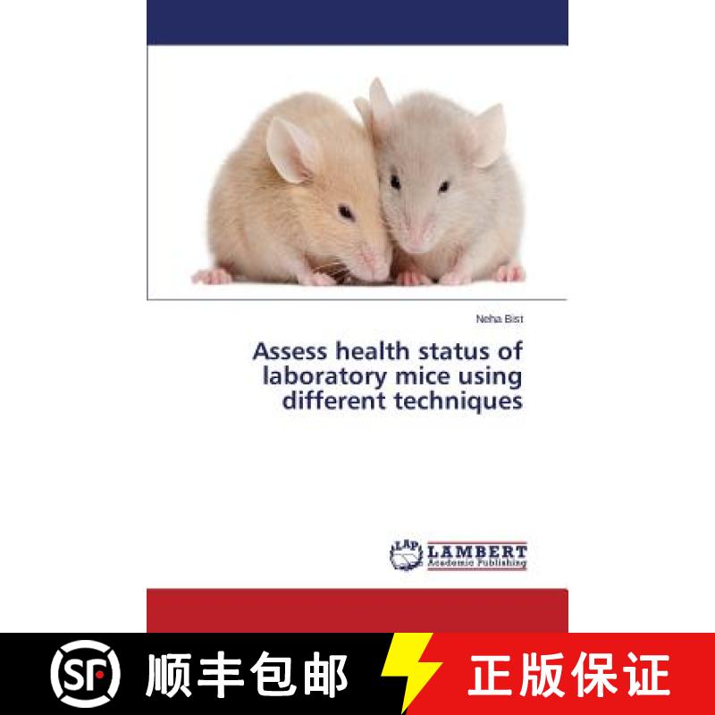 预订 Assess health status of laboratory mice using different techniques [9783659675416]