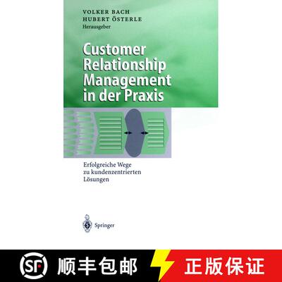 【3-4周达】Customer Relationship Management in der Praxis : Erfolgreiche Wege zu kundenzentrierten L... [9783540673095]