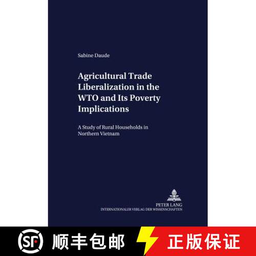 【2-3周达】Agricultural Trade Liberalization in the WTO and Its Poverty Implications : A Study of Rur... [9783631538920]