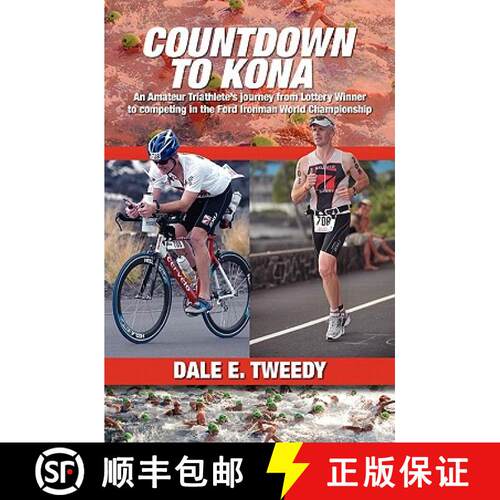 【3-4周达】Countdown to Kona: An Amateur Triathlete's Journey from Lottery Winner to competing In the... [9781439242643]