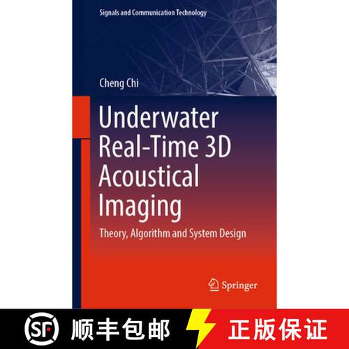 【3-4周达】精装 Underwater Real-Time 3D Acoustical Imaging : Theory, Algorithm and System Design [9789811337437]