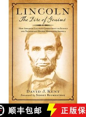 【3-4周达】Lincoln: The Fire of Genius : How Abraham Lincoln's Commitment to Science and Technology H... [9781493063833]
