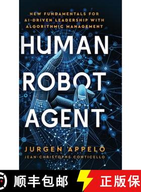 【3-4周达】Human Robot Agent: New Fundamentals for AI-Driven Leadership with Algorithmic Management [9789083423654]