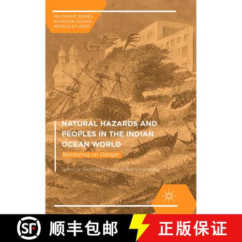 【3-4周达】Natural Hazards and Peoples in the Indian Ocean World : Bordering on Danger (Softcover rep... [9781349956586]