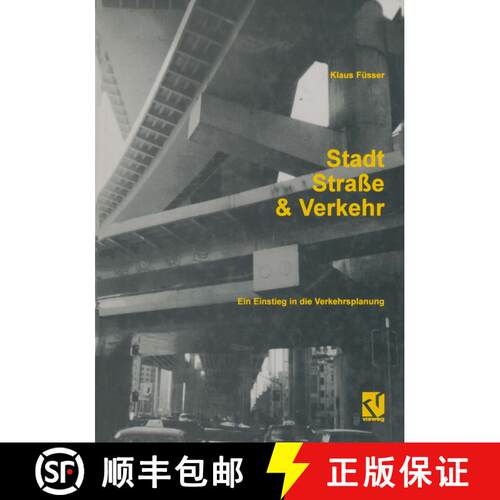 【3-4周达】Stadt, Strasse Und Verkehr: Ein Einstieg in Die Verkehrsplanung [9783322904775]