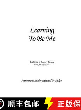 【3-4周达】Learning To Be Me: An Offering of Recovery Message to All Adult Children [9781480977860]