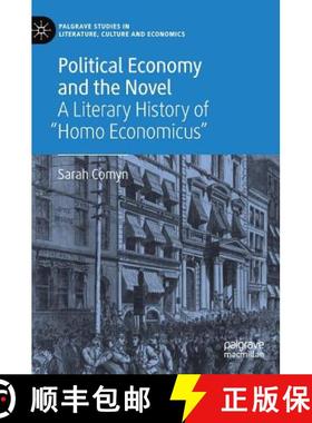 【3-4周达】Political Economy and the Novel : A Literary History of Homo Economicus [9783319943244]