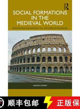 【3-4周达】Social Formations in the Medieval World: From Roman Civilization till the Crisis of Feudalism [9781032748498]