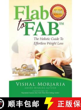 【3-4周达】Flab To FAB: The Holistic Guide To Effortless Weight Loss [9780957556409]