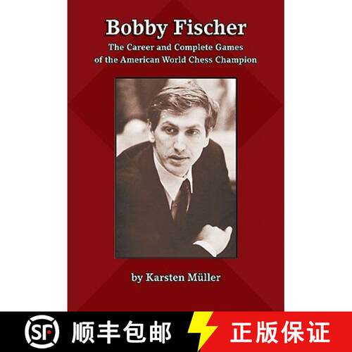 【3-4周达】Bobby Fischer: The Career and Complete Games of the American World Chess Champion [9781888690590]
