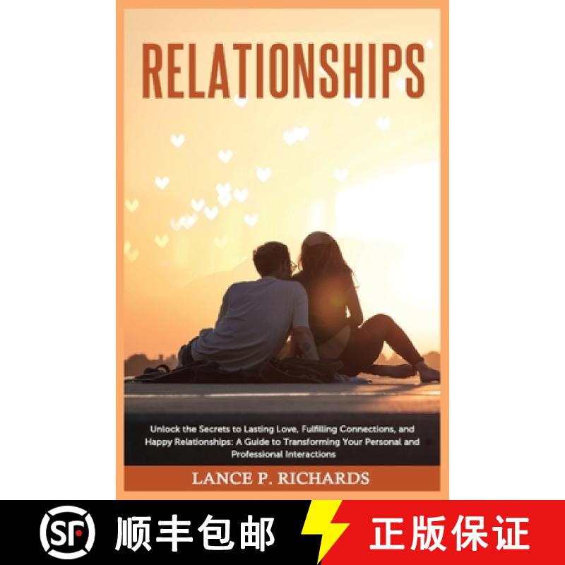 【3-4周达】Relationships: Unlock the Secrets to Lasting Love, Fulfilling Connections, and Happy Relat... [9798889130246]