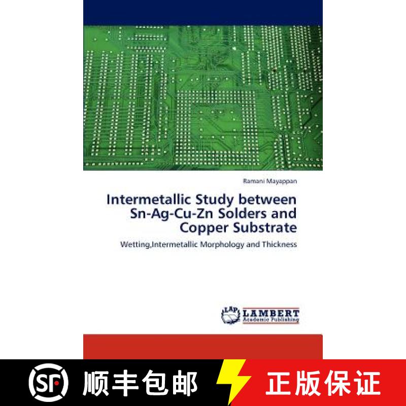 预订 Intermetallic Study Between Sn-AG-Cu-Zn Solders and Copper Substrate [9783845470016]