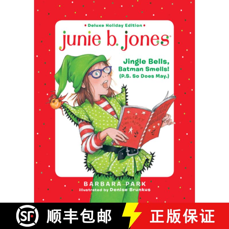 【3-4周达】Junie B. Jones Deluxe Holiday Edition: Jingle Bells, Batman Smells! (P.S. So Does May.) [9781984892690]