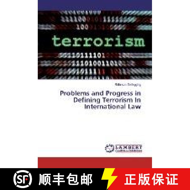 预订 Problems and Progress in Defining Terrorism In International Law [9783330025493]