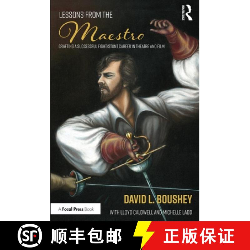 【3-4周达】Lessons from the Maestro: Crafting a Successful Fight/Stunt Career in Theatre and Film [9780367637729]