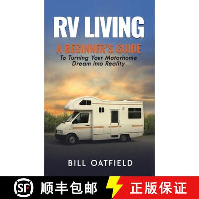 【3-4周达】精装 RV Living: A Beginner's Guide To Turning Your Motorhome Dream Into Reality [9781952772894]
