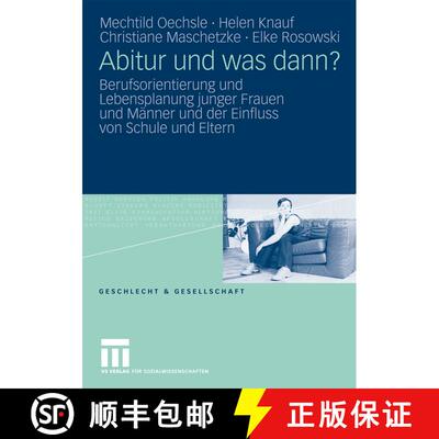 【3-4周达】Abitur und was dann? : Berufsorientierung und Lebensplanung junger Frauen und Männer und ... [9783810039255]