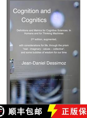 【3-4周达】Cognition and Cognitics - Definitions and Metrics for Cognitive Sciences, in Humans, and f... [9782970062936]