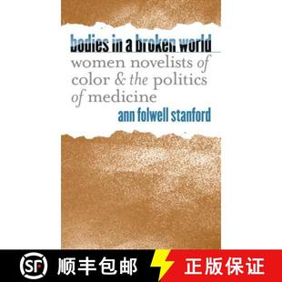 Politics World Broken 预订 Novelists the Medicine and Color 9780807854808 Women Bodies