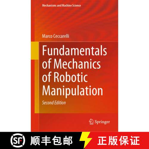 【3-4周达】精装 Fundamentals of Mechanics of Robotic Manipulation (2nd ed. 2022) (Second Edition 2022) [9783030908461]