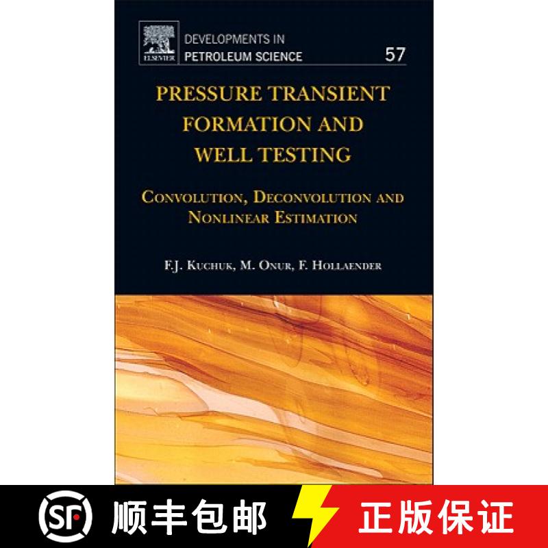 【3-4周达】Pressure Transient Formation and Well Testing: Convolution, Deconvolution and Nonlinear Es... [9780444529534]