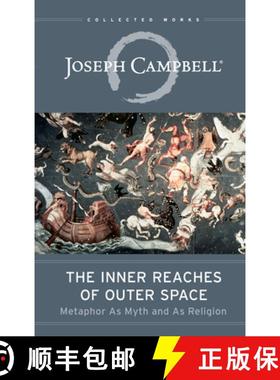 现货 外太空的深处：作为神话和宗教的隐喻 The Inner Reaches of Outer Space: Metaphor as Myth and as Rel... [9781608681105]