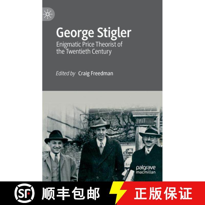 【3-4周达】George Stigler : Enigmatic Price Theorist of the Twentieth Century [9781137568144]