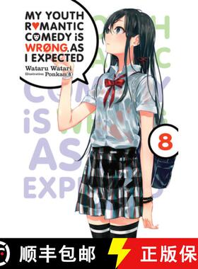 【3-4周达】My Youth Romantic Comedy Is Wrong, as I Expected, Vol. 8 (Light Novel): Volume 8 [9781975384135]