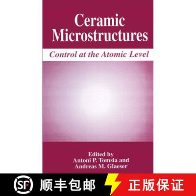 【3-4周达】Ceramic Microstructures: Control at the Atomic Level [9780306458170]