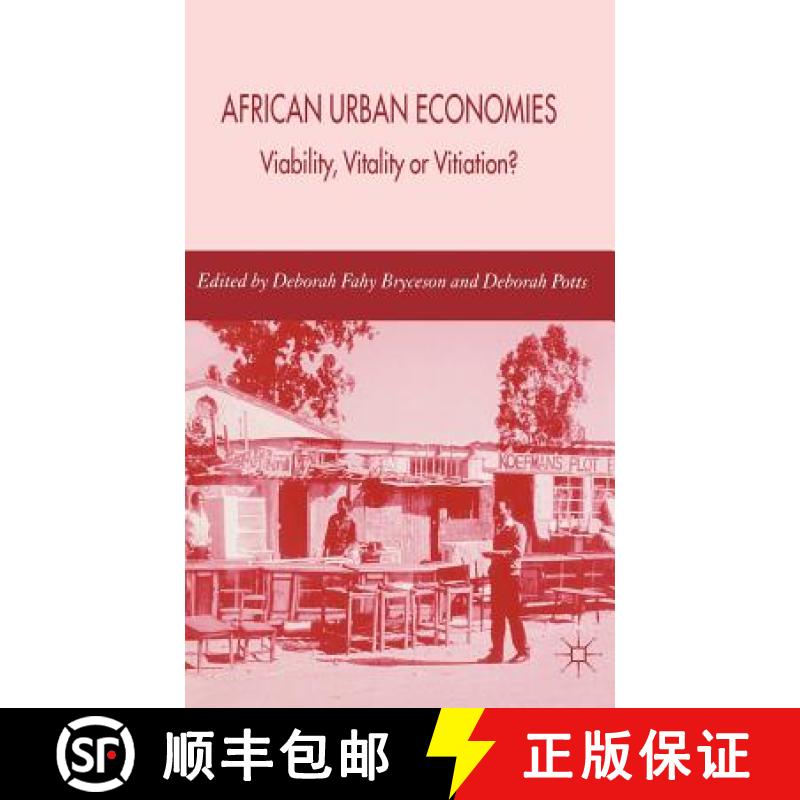 【3-4周达】African Urban Economies : Viability, Vitality or Vitiation? [9781403999474]