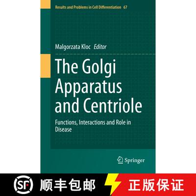 【3-4周达】The Golgi Apparatus and Centriole : Functions, Interactions and Role in Disease [9783030231729]