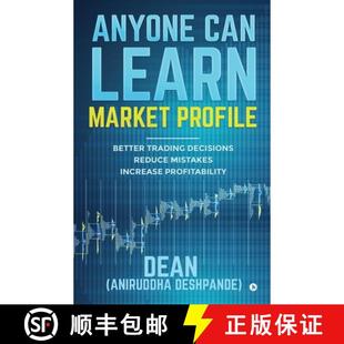 【3-4周达】Anyone Can Learn Market Profile: Better Trading Decisions | Reduce Mistakes | Increase Pro... [9781645879473]